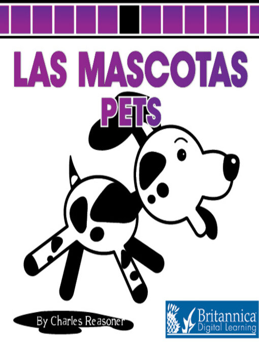 Title details for Las mascotas (Pets) by Britannica Digital Learning - Available